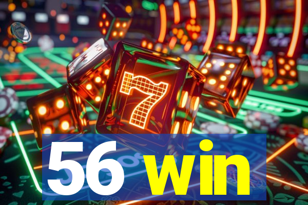 56 win